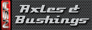NSR Axles & Bushings